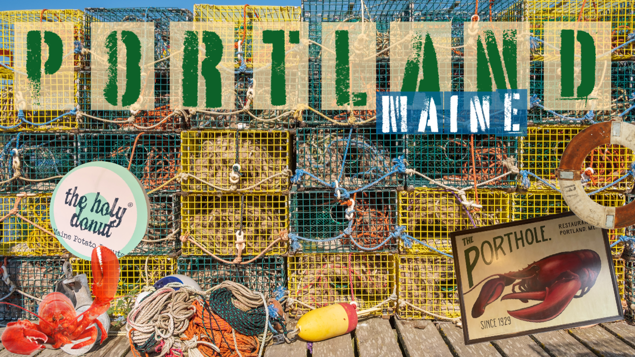 Welcome to Portland, Maine – The Jewel of New England